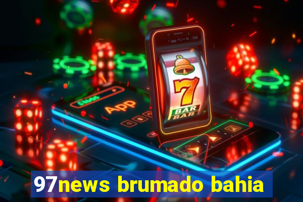 97news brumado bahia